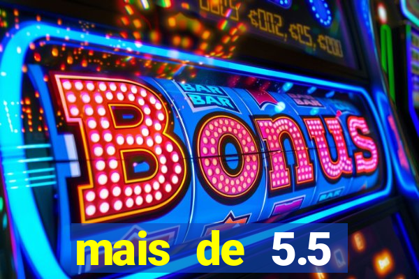 mais de 5.5 escanteios o que significa